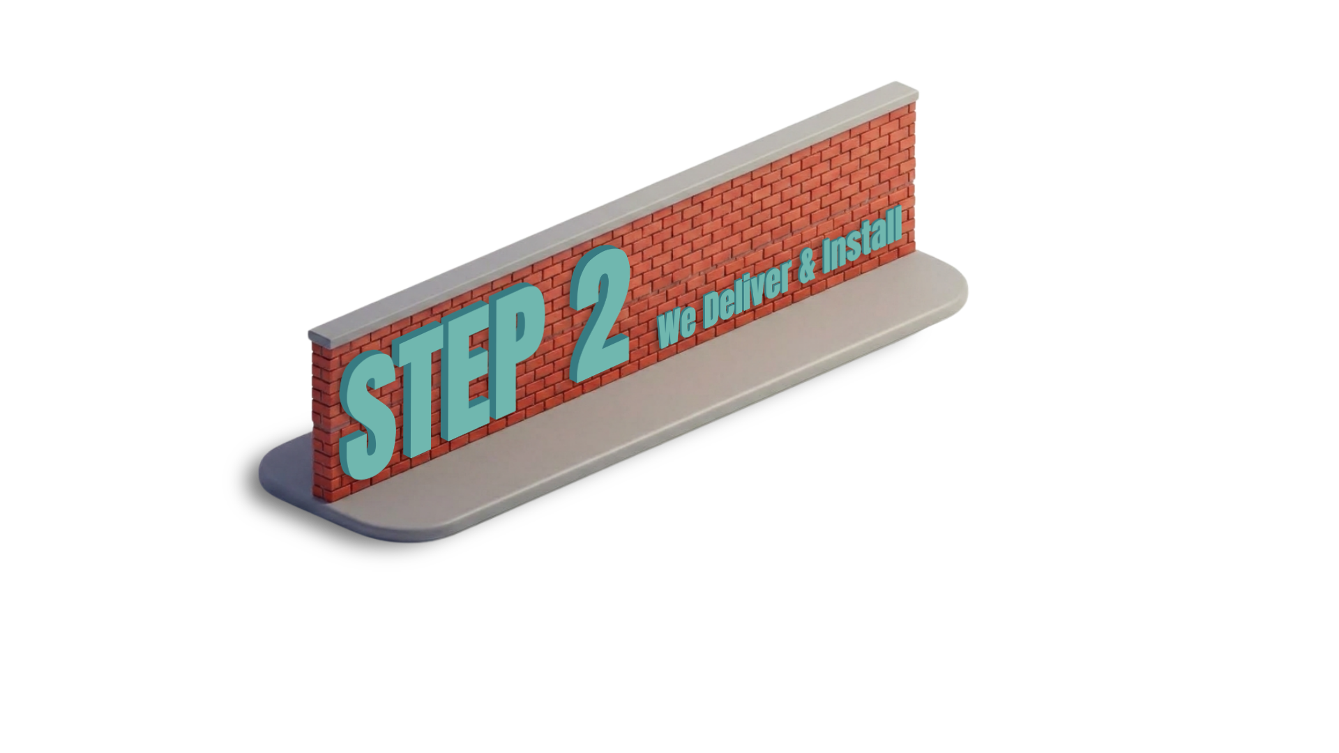 Step 2 — We deliver and install
